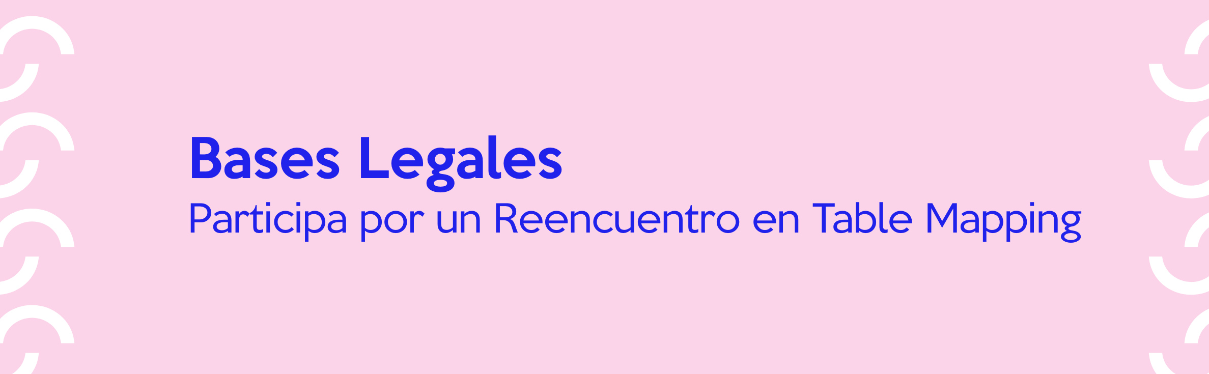 Bases legales “Participa por un Reencuentro en Table Mapping” de Open Plaza